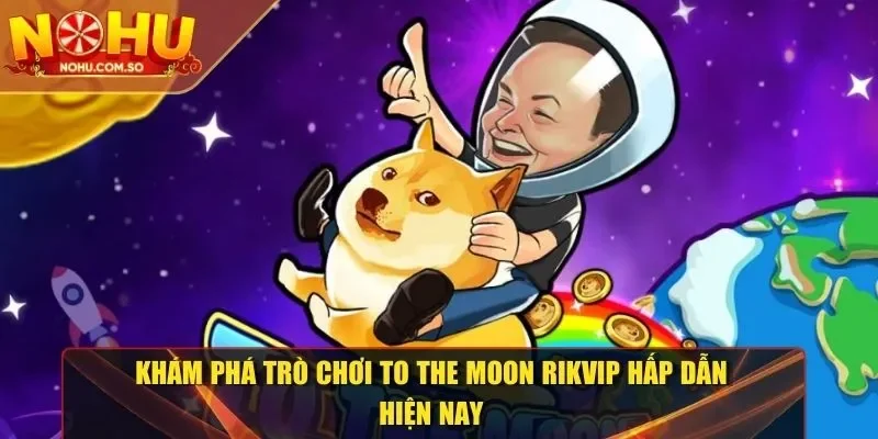 To The Moon Rikvip