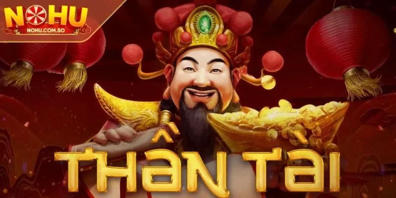 Sự hấp dẫn và đặc biệt của game nổ hũ thần tài