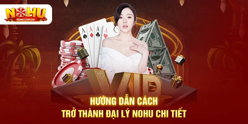 Hướng dẫn cách trở thành đại lý NOHU chi tiết